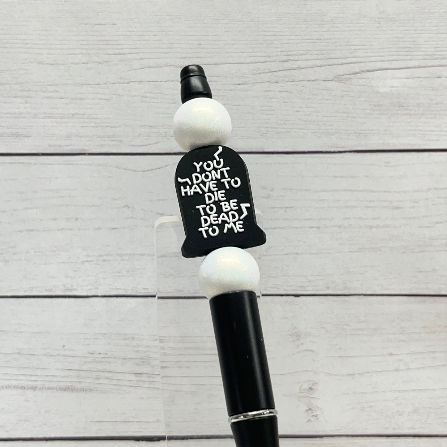 Dead To Me Plastic Pen
