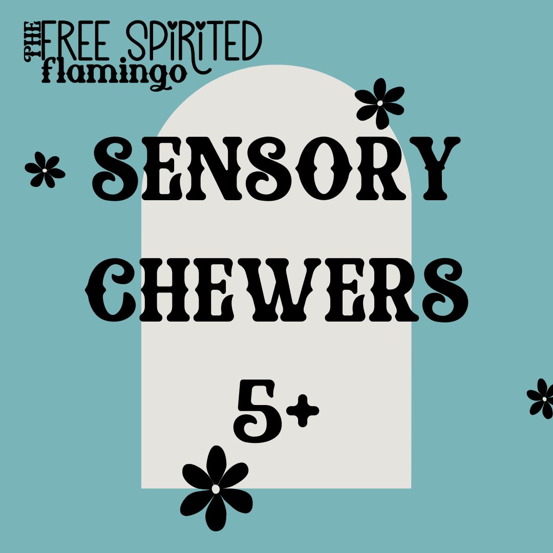 Sensory Chewers | 5+