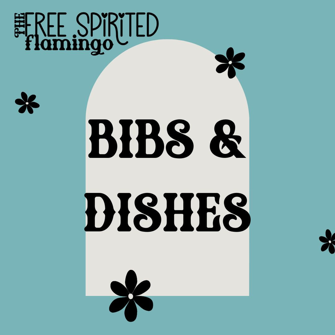 Bibs & Dishes