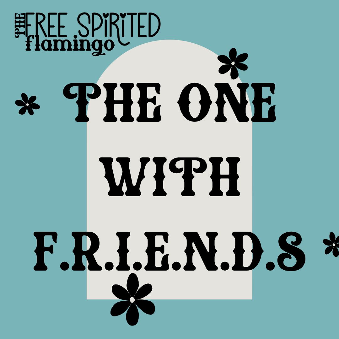The One With FRIENDS