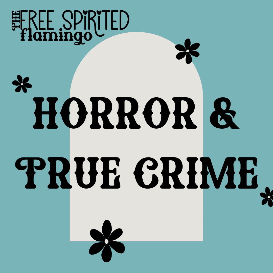 Horror & True Crime