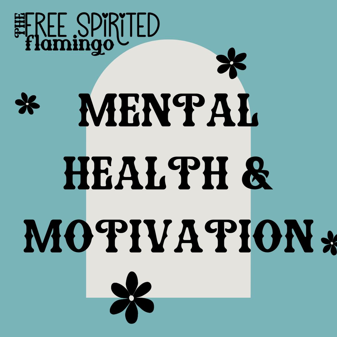 Mental Heath & Motivational
