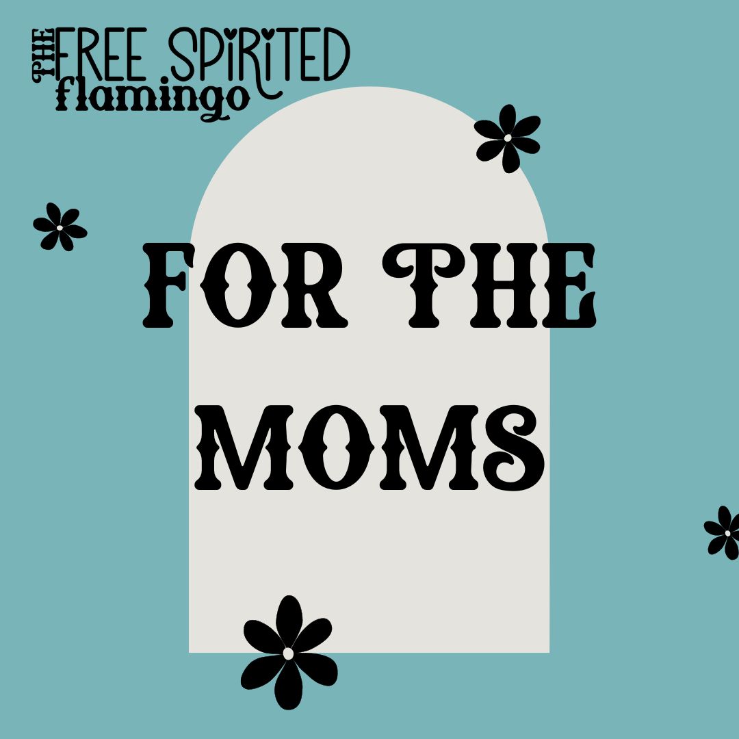 For The Moms