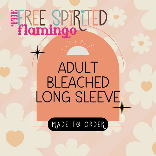 Adult Bleached LS Shirt