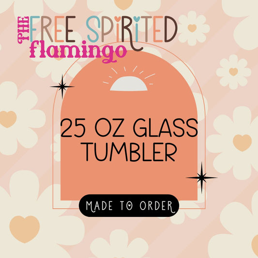 25 oz Glass Tumbler